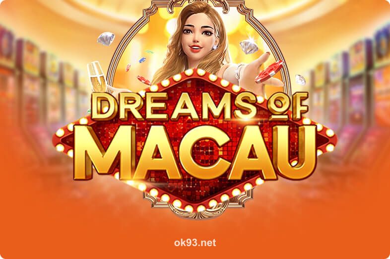 Hình ảnh Dreams Of Macau tại ok93