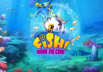 FISH! Shoot For Cash tại ok93